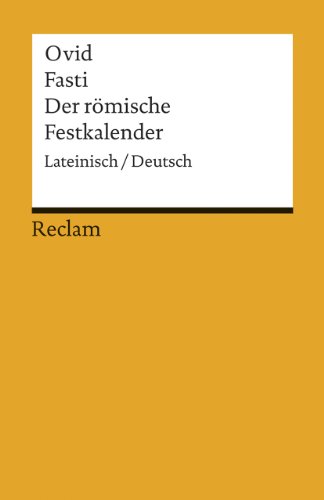 Fasti / Der römische Festkalender: Lateinisch/Deutsch (Reclams Universal-Bibliothek) von Reclam Philipp Jun.